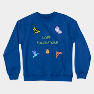 Love Pollinators! Crewneck Sweatshirt